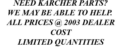 KARCHER PARTS @ 2003 DEALER COST
